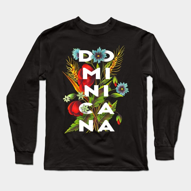 Dominicana Proud Flag, Republica dominicana gift heritage, Dominican girl Boy Friend dominicano Long Sleeve T-Shirt by JayD World